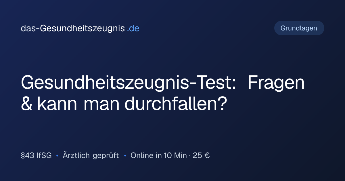 Gesundheitszeugnis-Test: Fragen & kann man durchfallen?